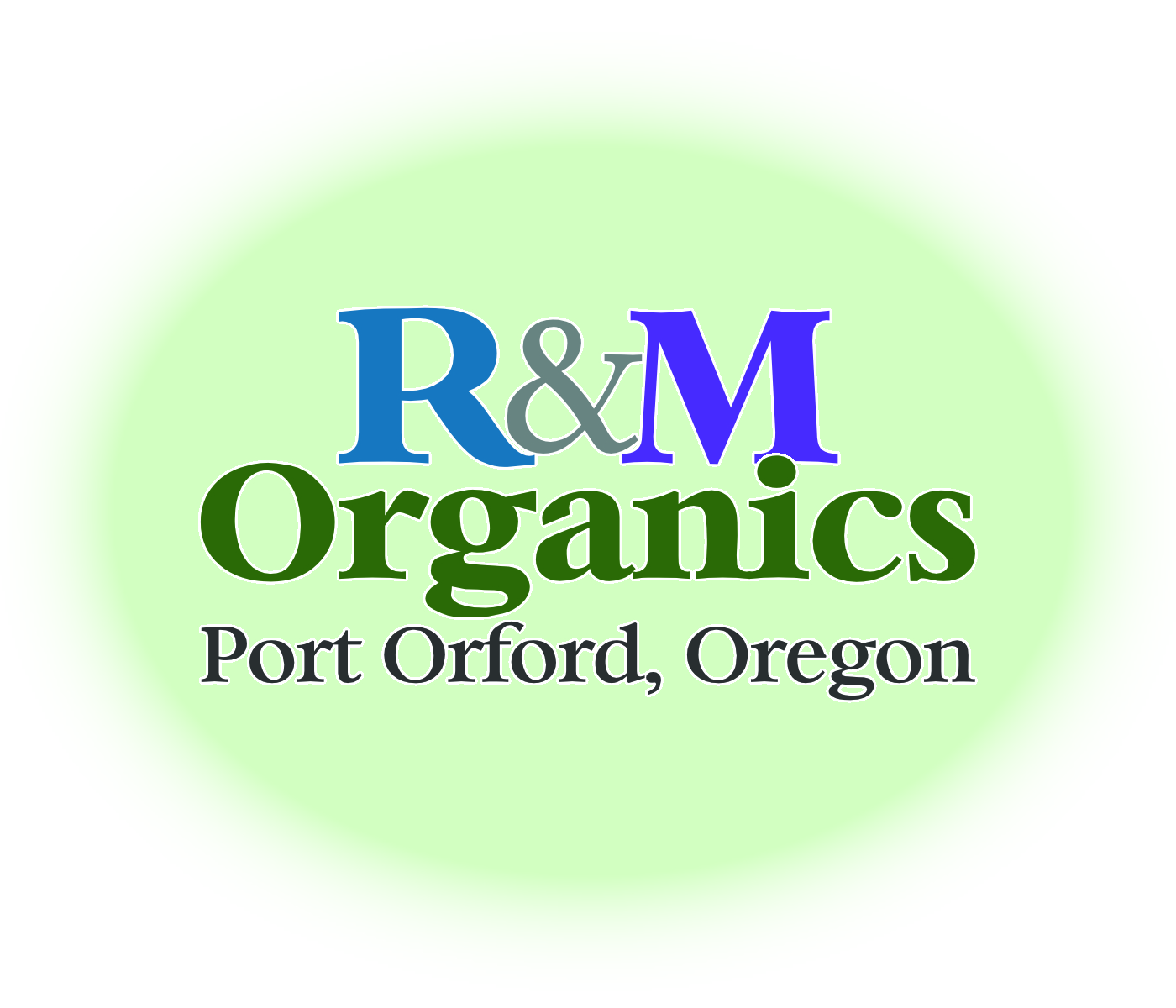 Type over a green ellipse: R&M Organics, Port Orford, Oregon
